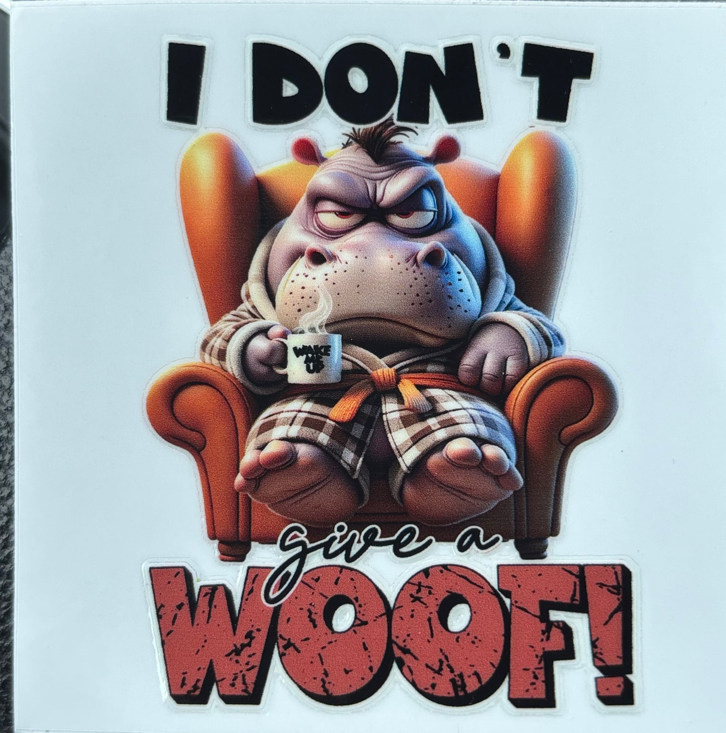 I don’t woof decal